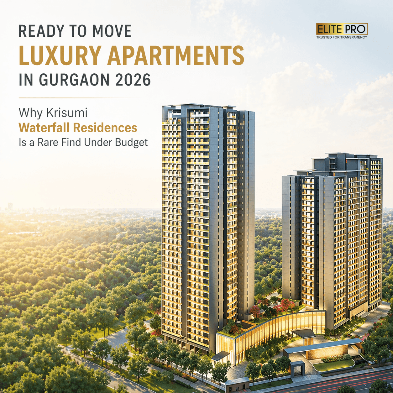 Ready to Move Luxury Apartments in Gurgaon 2026: Why Krisumi Waterfall Residences Is a Rare Find Under budget