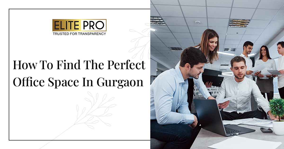 How to find the perfect office space in Gurgaon