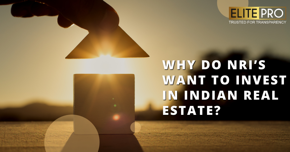 Why Do NRIs Want to Invest in Indian Real Estate?