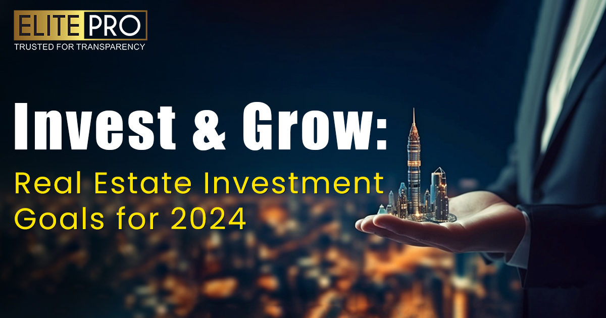 Invest & Grow Real Estate Investment Goals For 2024